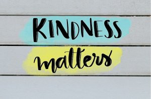 Kindness Matters.